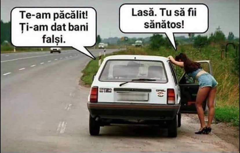 Te-am păcălit! Ți-am dat bani falși. Lasă, tu să fii sănătos!