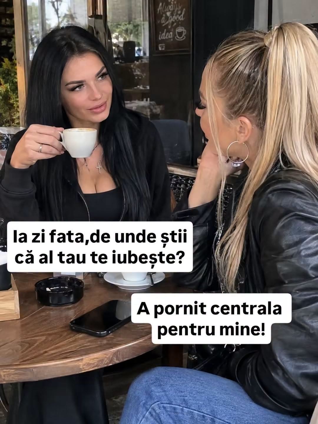 La zi, fată, de unde știi că al tău te iubește? A pornit centrala pentru mine!