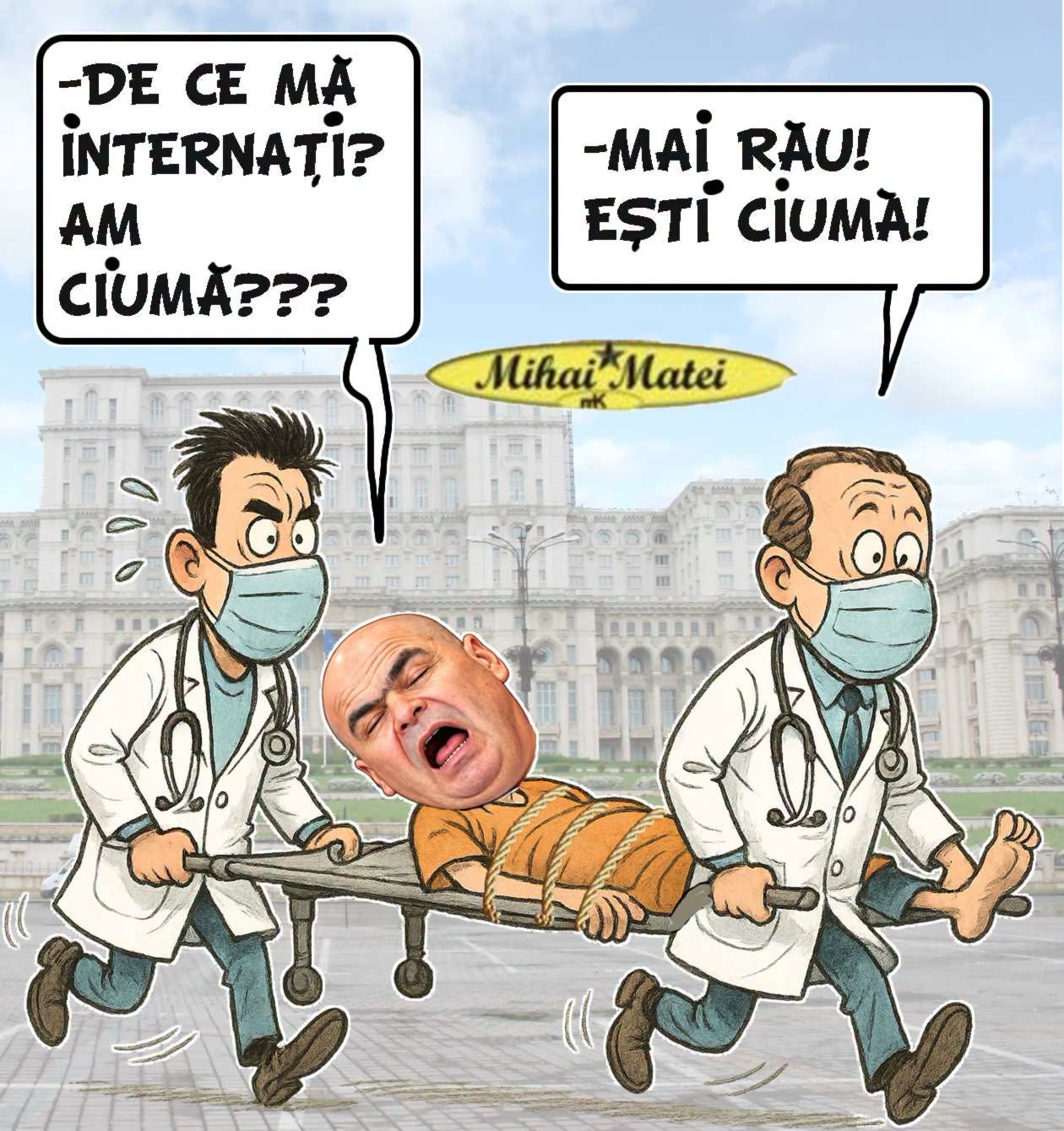 De ce mă internați? Am ciumă? Mai rău! Ești ciumă!