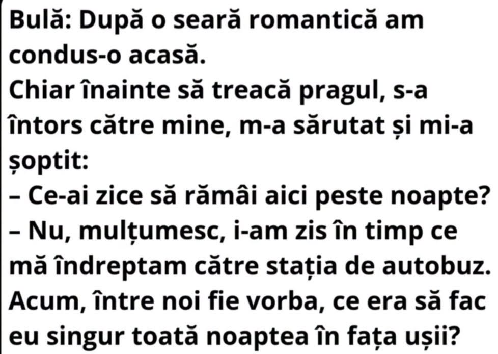 Bulă, după o seară romantică: Ce-ai zice să rămâi aici peste noapte? Și eu singur toată noaptea în fața ușii?