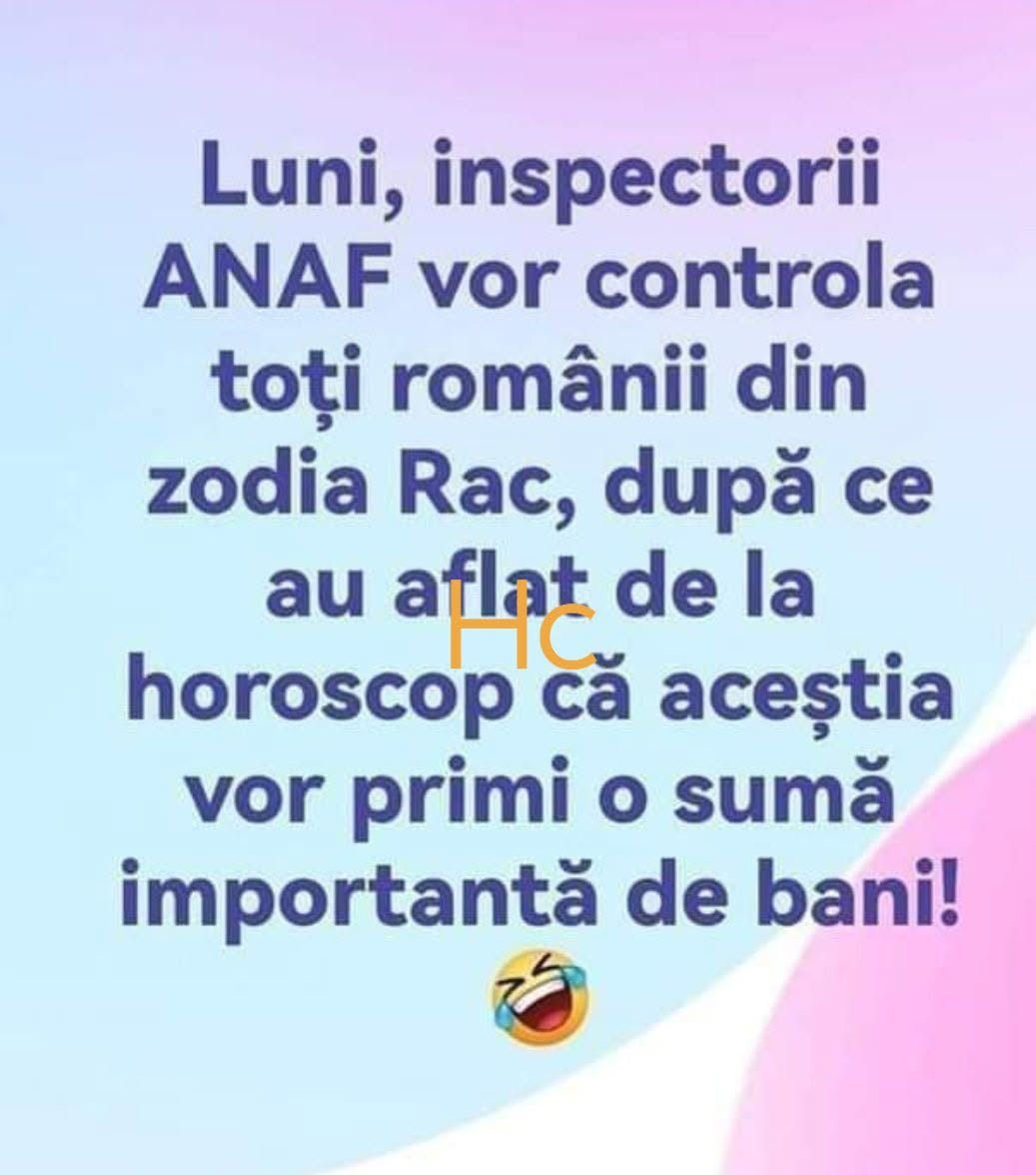 Luni, inspectorii ANAF vor controla toți românii din zodia Rac, după ce au aflat din horoscop că vor primi o sumă importantă de bani