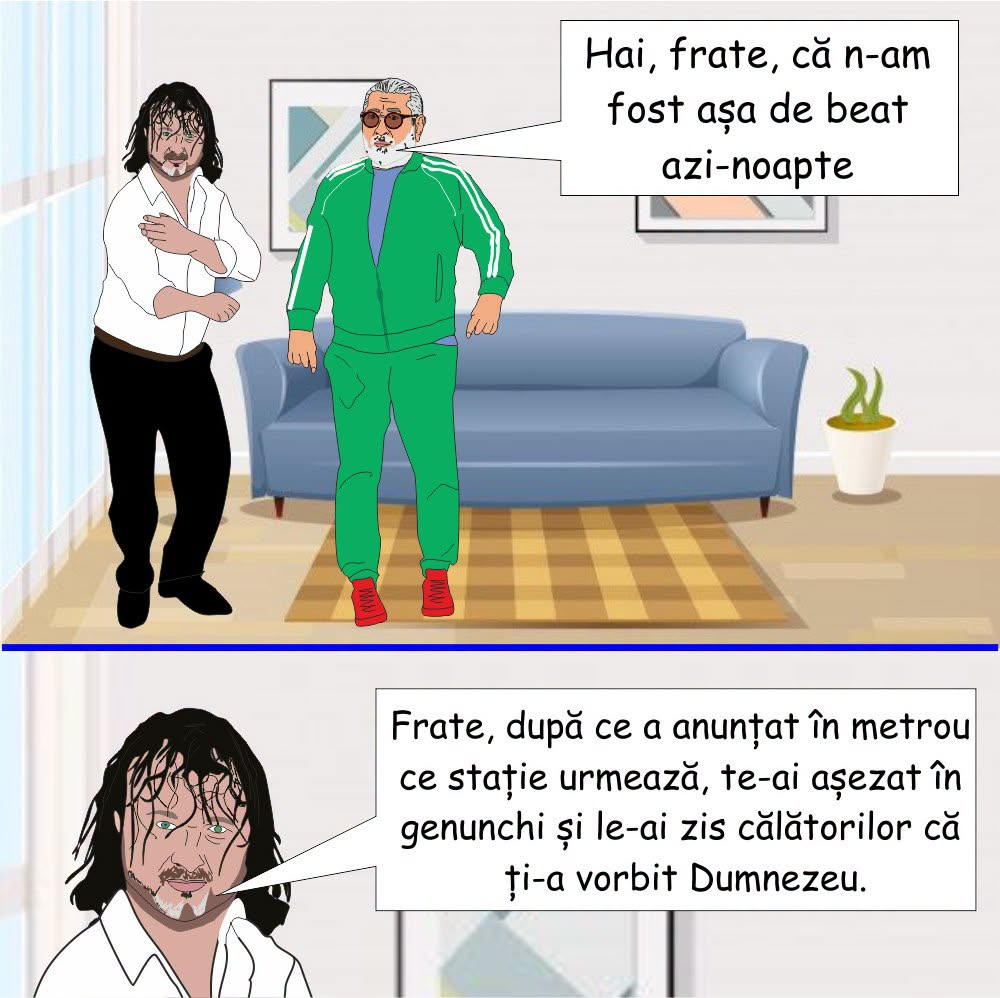 Hai, frate, ca n-am fost asa de beat azi-noapte