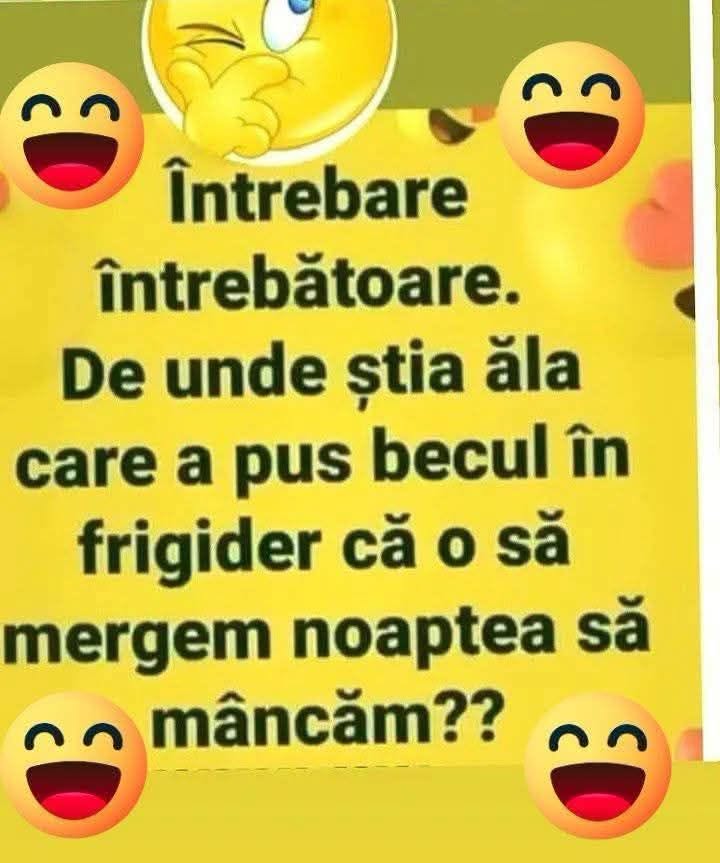 De unde știa ăla care a pus becul în frigider că o să mergem noaptea să mâncăm?