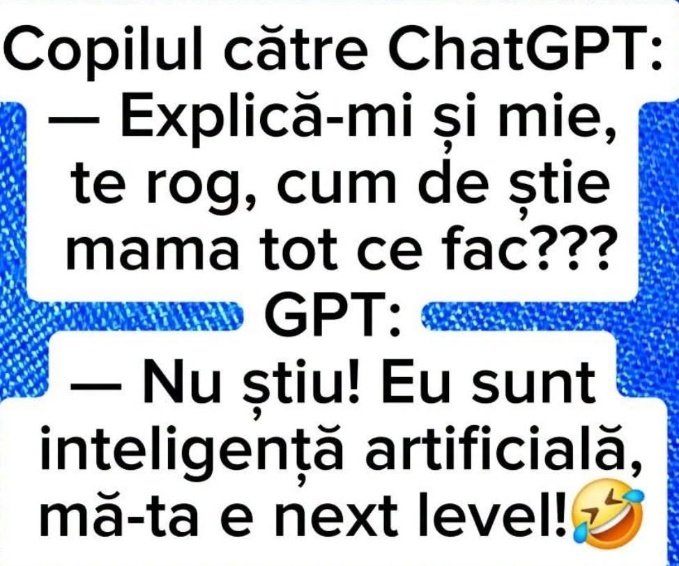 Copilul către ChatGPT: cum de știe mama tot ce fac? Eu sunt inteligență artificială, mă-ta e next level