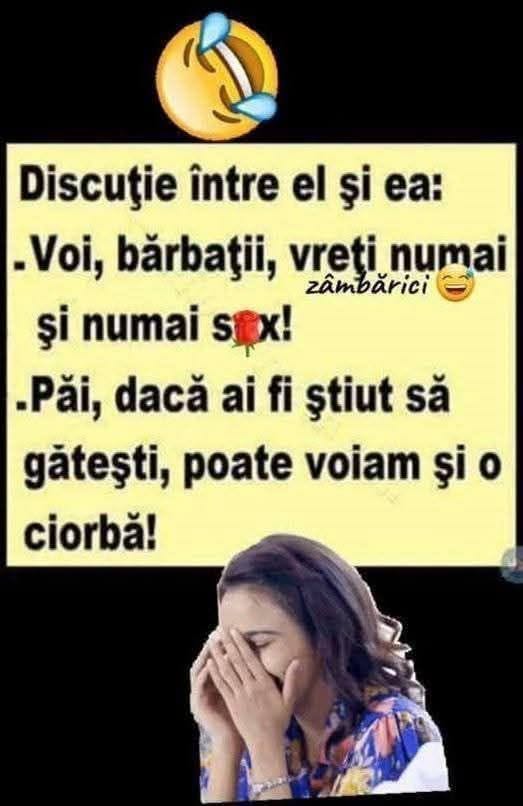 Voi, bărbații, vreți numai s*x! Păi, dacă ai fi știut să gătești, poate voiam și o ciorbă