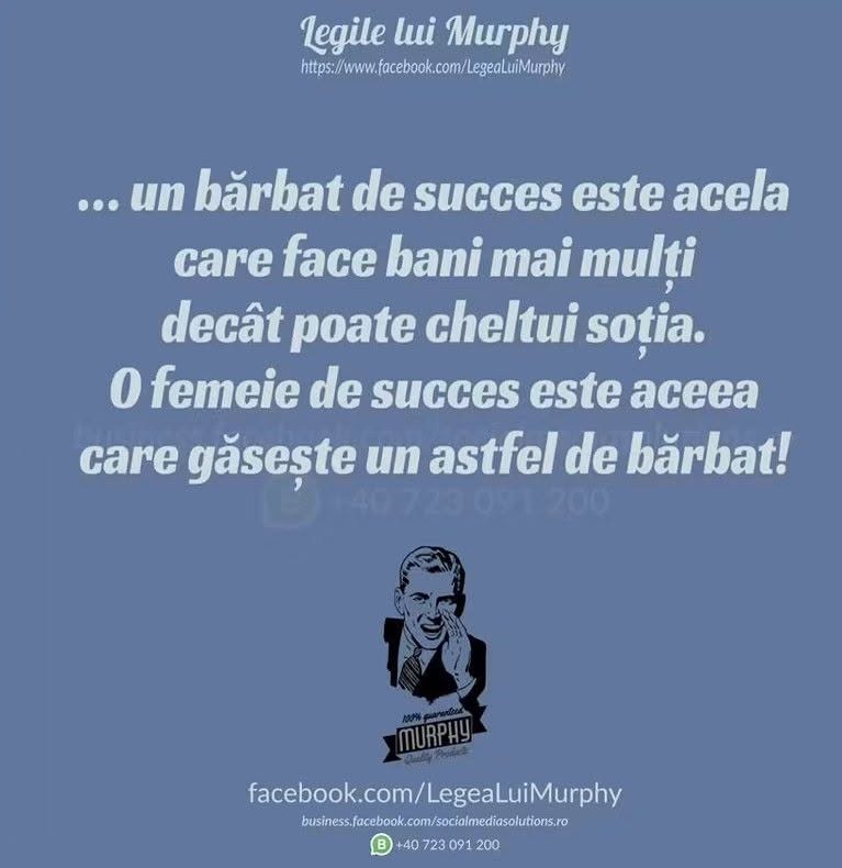 Un bărbat de succes face mai mulți bani decât poate cheltui soția. O femeie de succes găsește un astfel de bărbat