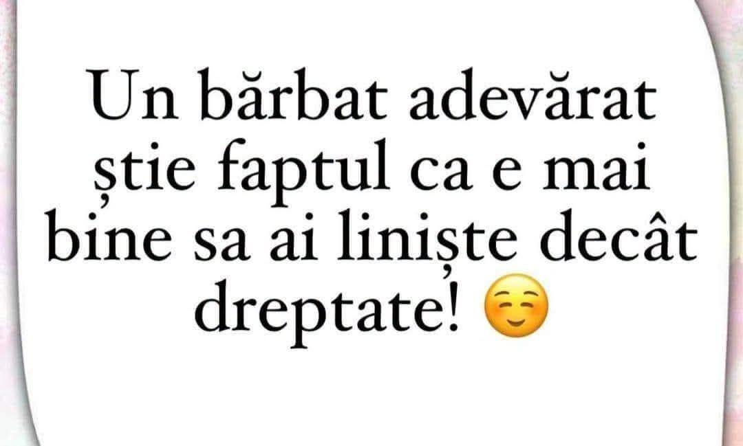 Un bărbat adevărat știe că e mai bine să ai liniște decât dreptate