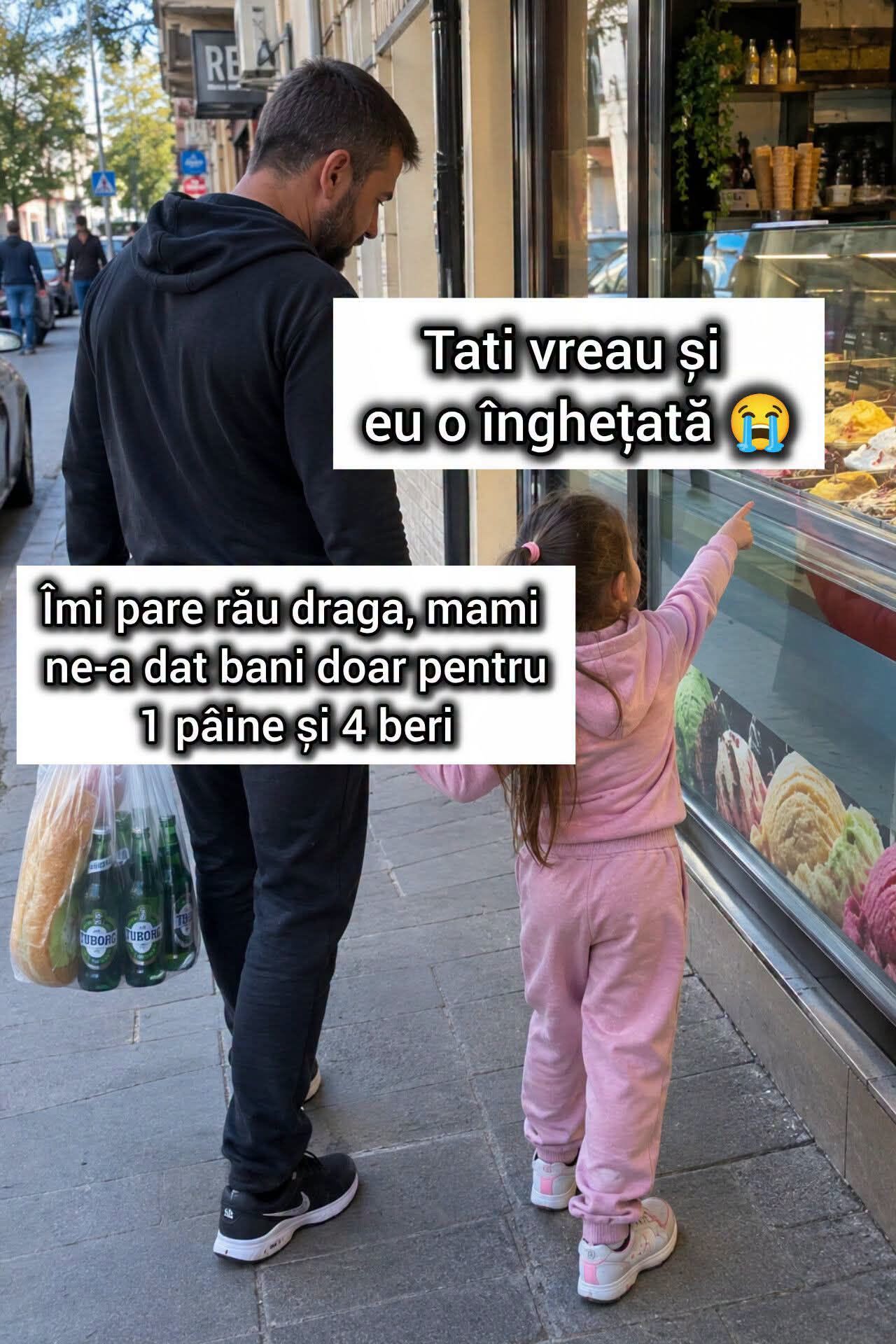 Tati, vreau și eu înghețată! Îmi pare rău, draga, mami ne-a dat bani doar pentru o pâine și 4 beri