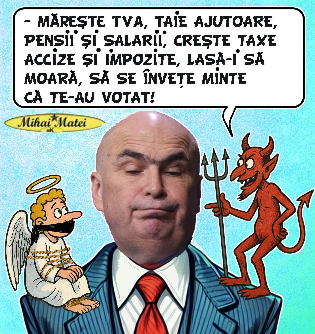 Mărește TVA, taie ajutoare, pensii și salarii, crește taxe... lasă-i să moară, să se învețe minte că te-au votat!