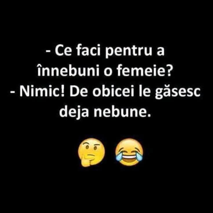 Ce faci ca să înnebunești o femeie? Nimic! De obicei le găsesc deja nebune