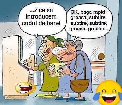 Zice să introducem codul de bare! Ok, bagă rapid: groasă, subțire, subțire, groasă...