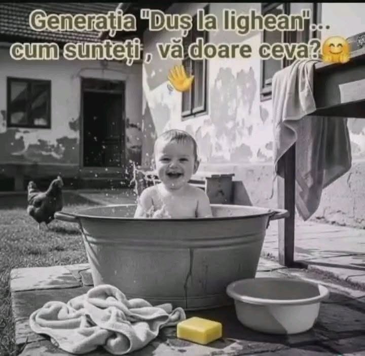 Generația «Duș la lighean», cum sunteți, vă doare ceva?
