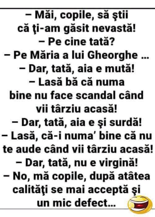 Ți-am găsit nevastă: Măria lui Gheorghe! Dar e mută, surdă și nu e virgină! După atâtea calități, se mai acceptă și un mic defect