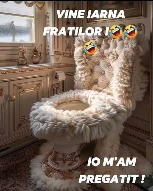 Vine iarna, fraților! Io m-am pregătit!