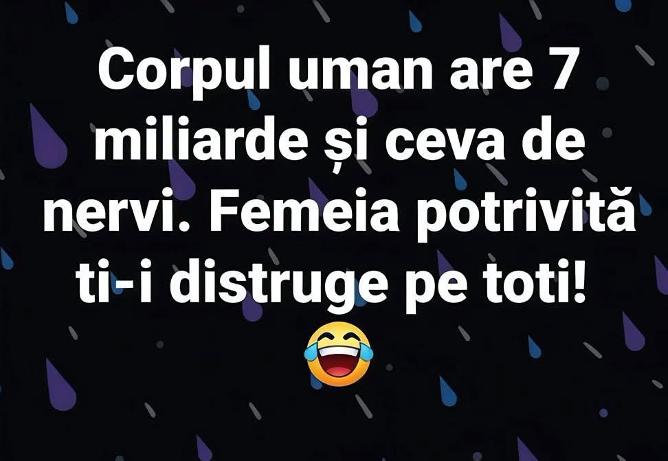 Corpul uman are 7 miliarde și ceva de nervi. Femeia potrivită ți-i distruge pe toți!