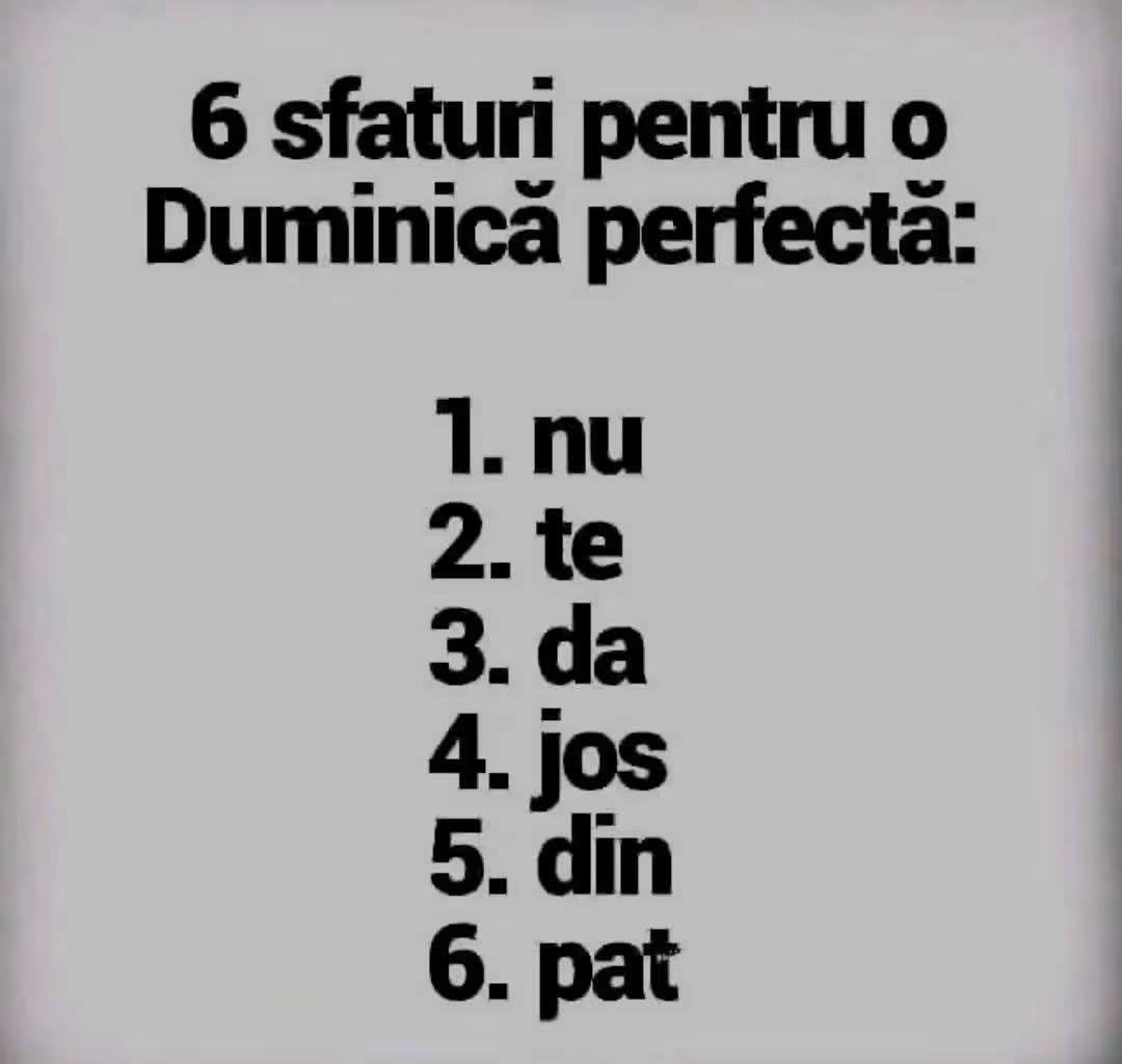 6 sfaturi pentru o duminică perfectă: nu, te, da, jos, din, pat