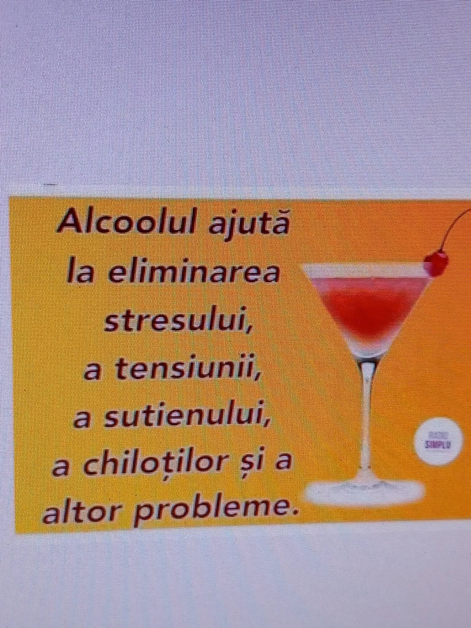 Alcoolul ajută la eliminarea stresului, a tensiunii, a sutienului, a chiloților și a altor probleme