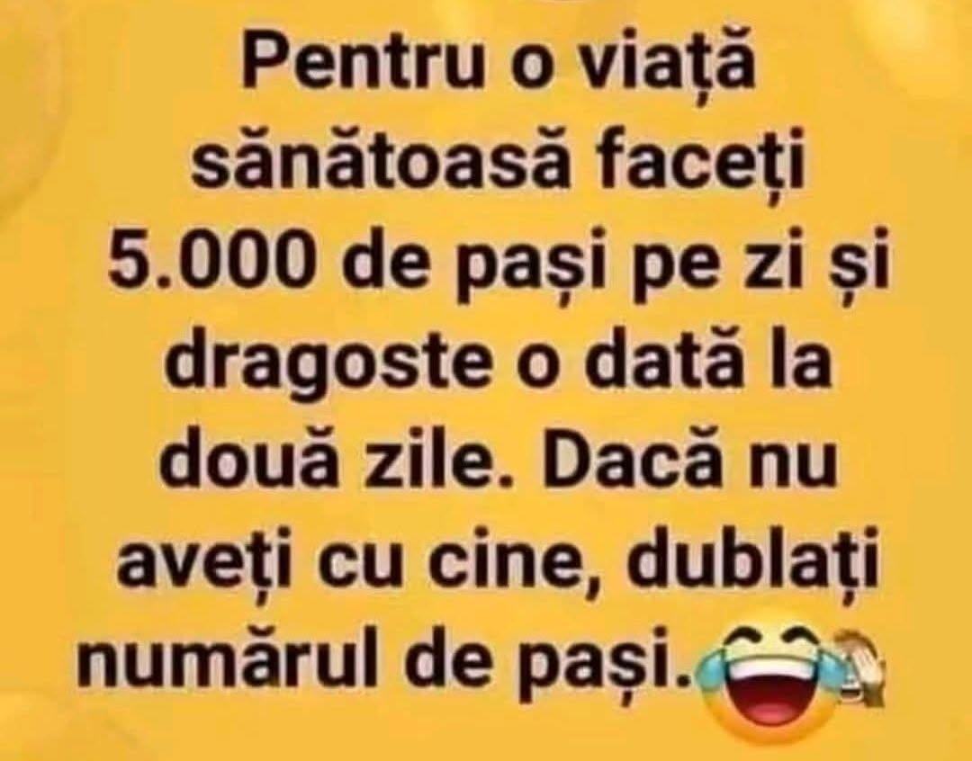 Pentru o viață sănătoasă faceți 5.000 de pași pe zi și dragoste o dată la două zile. Dacă nu aveți cu cine, dublați pașii
