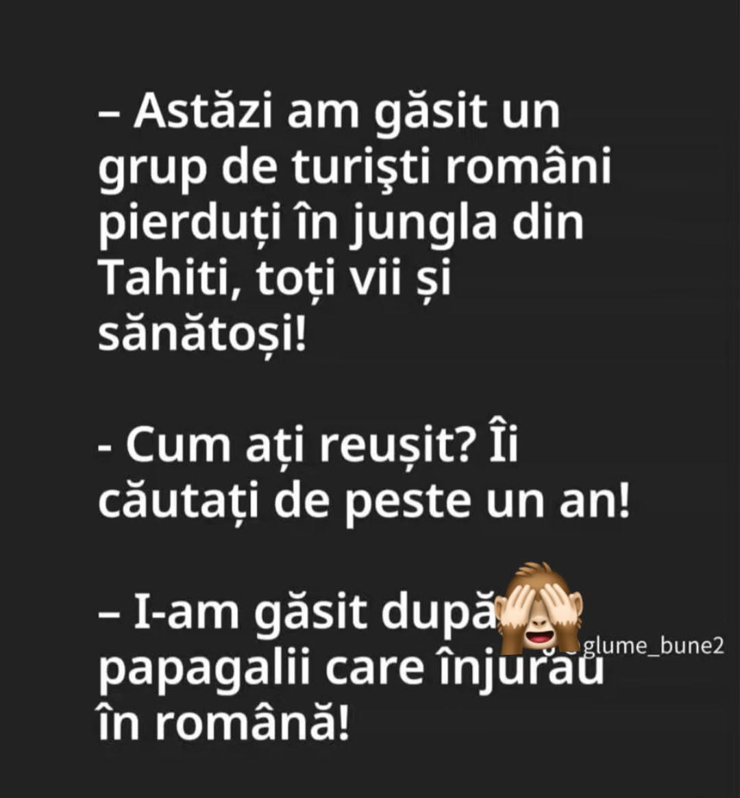 Am găsit un grup de turiști români pierduți în jungla din Tahiti! Cum i-ați găsit? După papagalii care înjurau în română!
