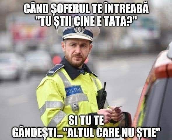Când șoferul te întreabă «Tu știi cine e tata?» și tu te gândești: altul care nu știe