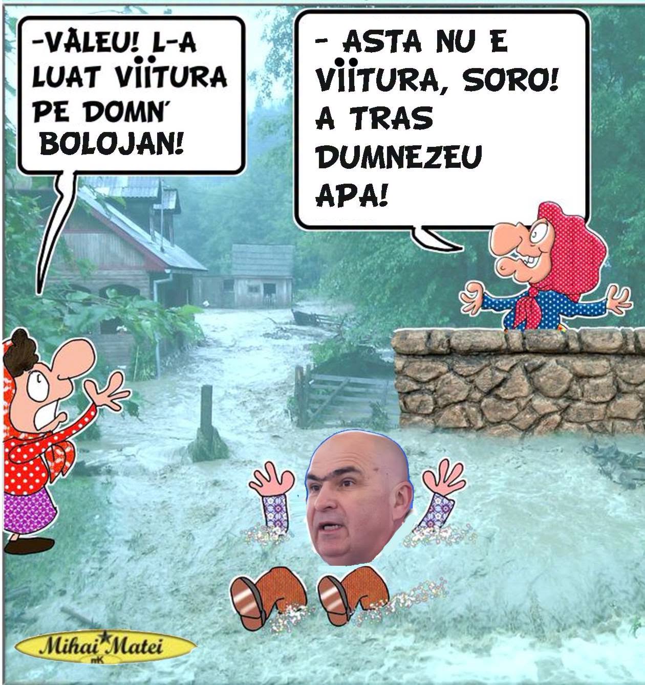 Valeu, l-a luat viitura pe domn' Bolojan! Asta nu-i viitura, e Dumnezeu apa