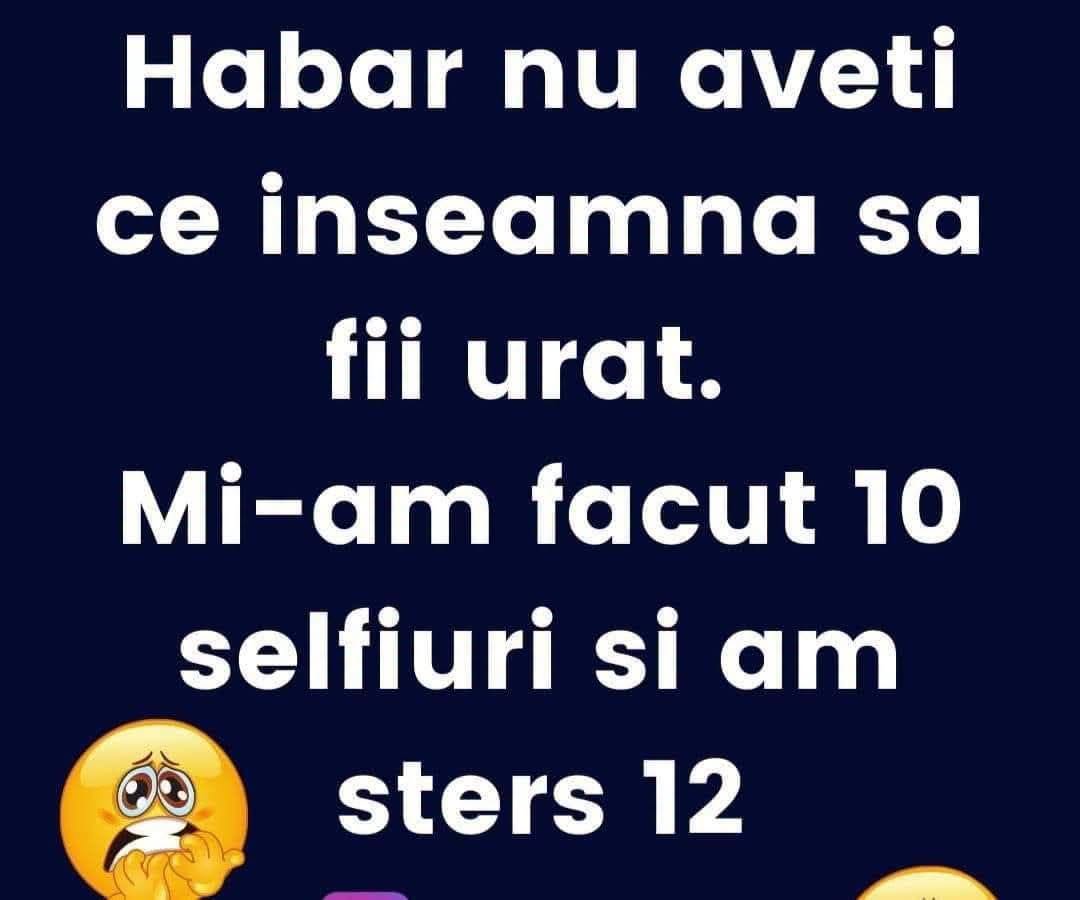 Habar n-aveți ce înseamnă să fii urât: mi-am făcut 10 selfie-uri și am șters 12