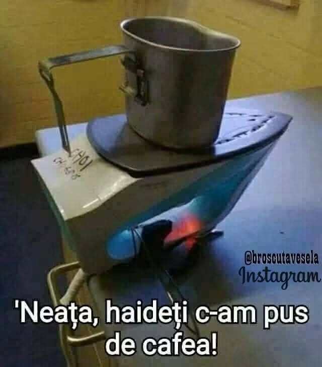 'Neața, haideți c-am pus de cafea!