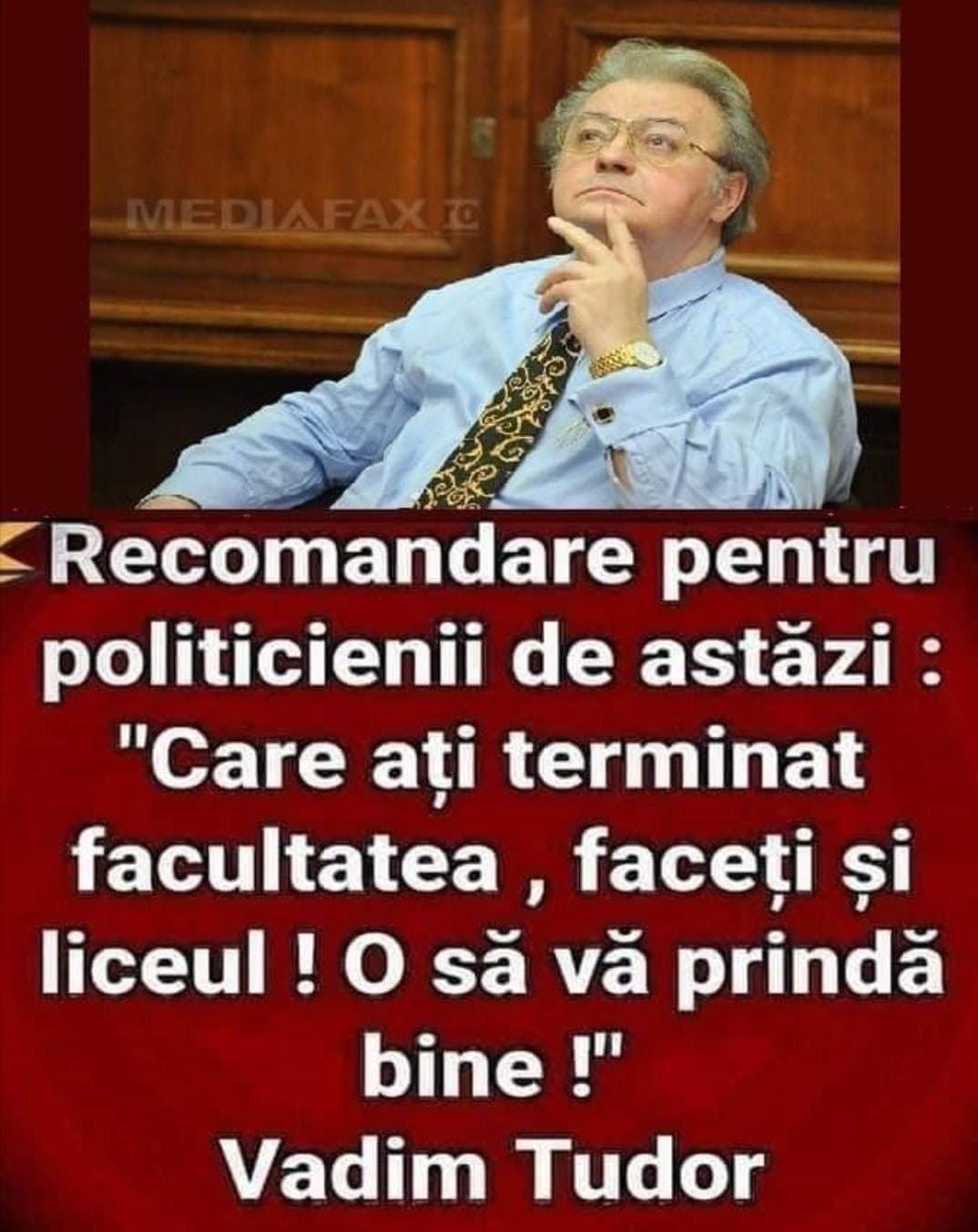 Vadim Tudor, recomandare pentru politicieni: Care ați terminat facultatea, faceți și liceul!