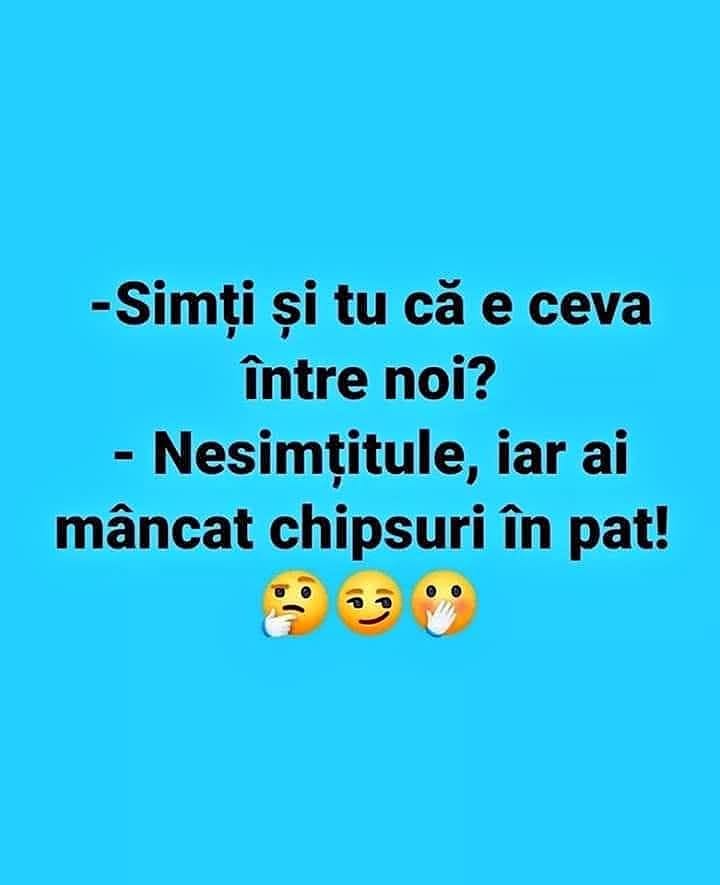 Simți și tu că e ceva între noi? Nesimțitule, iar ai mâncat chipsuri în pat!
