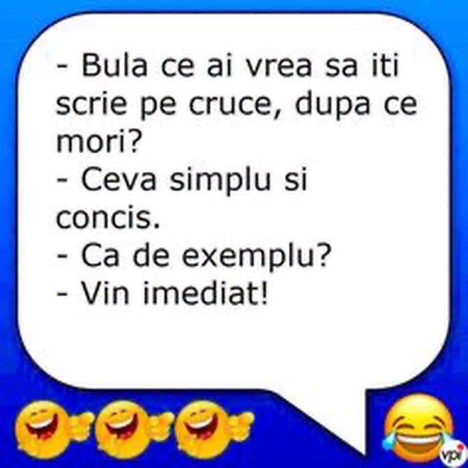 Bulă, ce ai vrea să-ți scrie pe cruce? Ceva simplu și concis: Vin imediat!