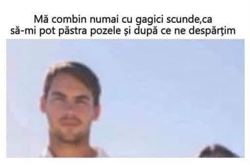 Mă combin numai cu gagici scunde, ca să-mi pot păstra pozele și după ce ne despărțim