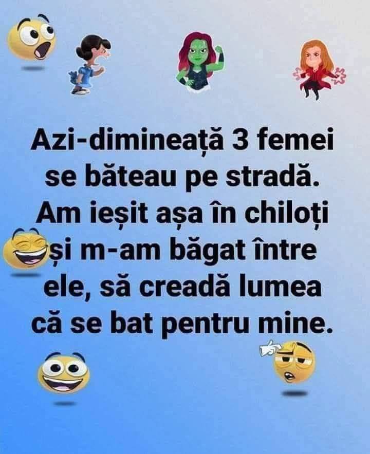 Trei femei se băteau pe stradă, am ieșit în chiloți și m-am băgat între ele să creadă lumea că se bat pentru mine