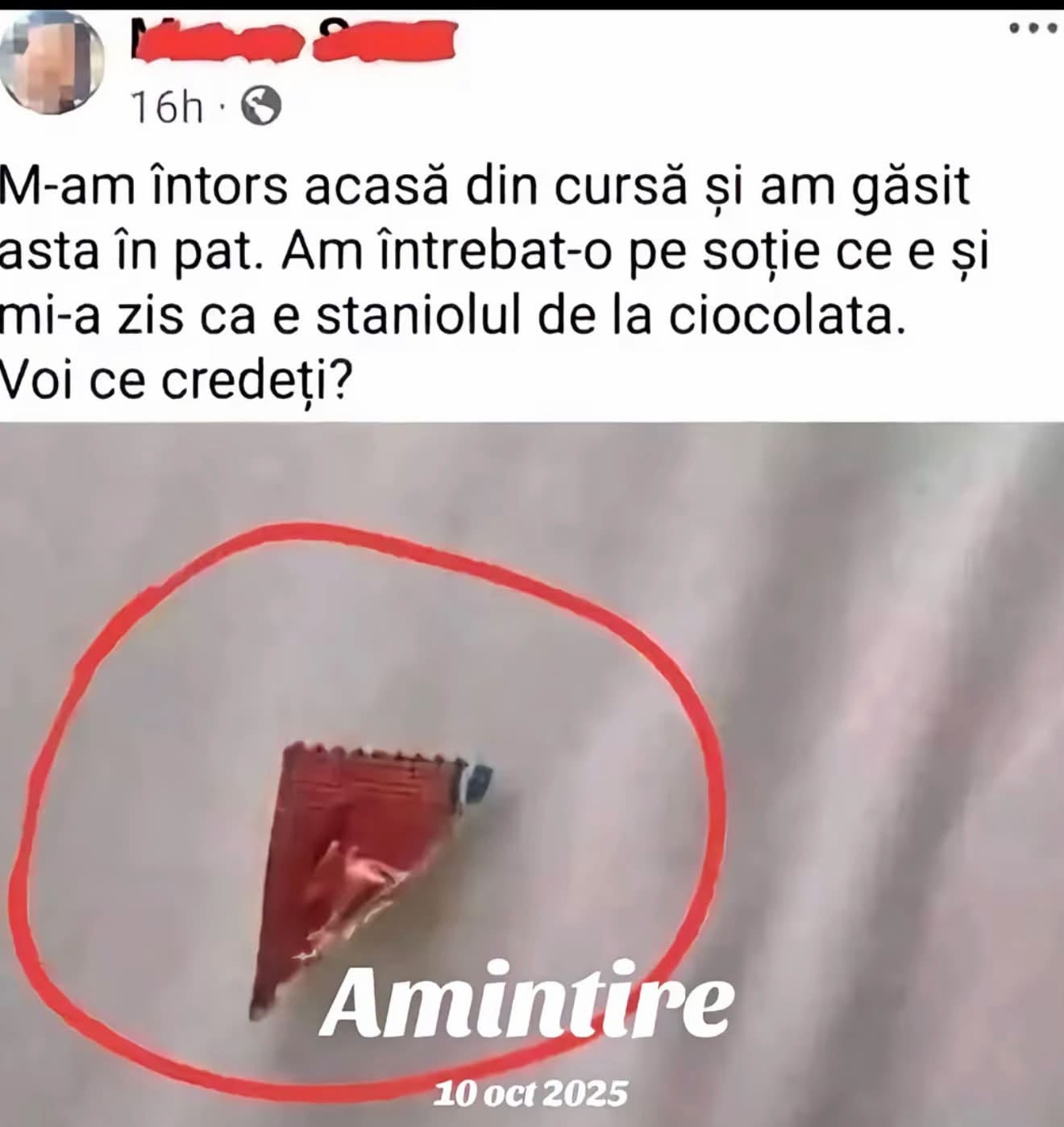 M-am întors din cursă și am găsit asta în pat. Soția zice că e staniolul de la ciocolată