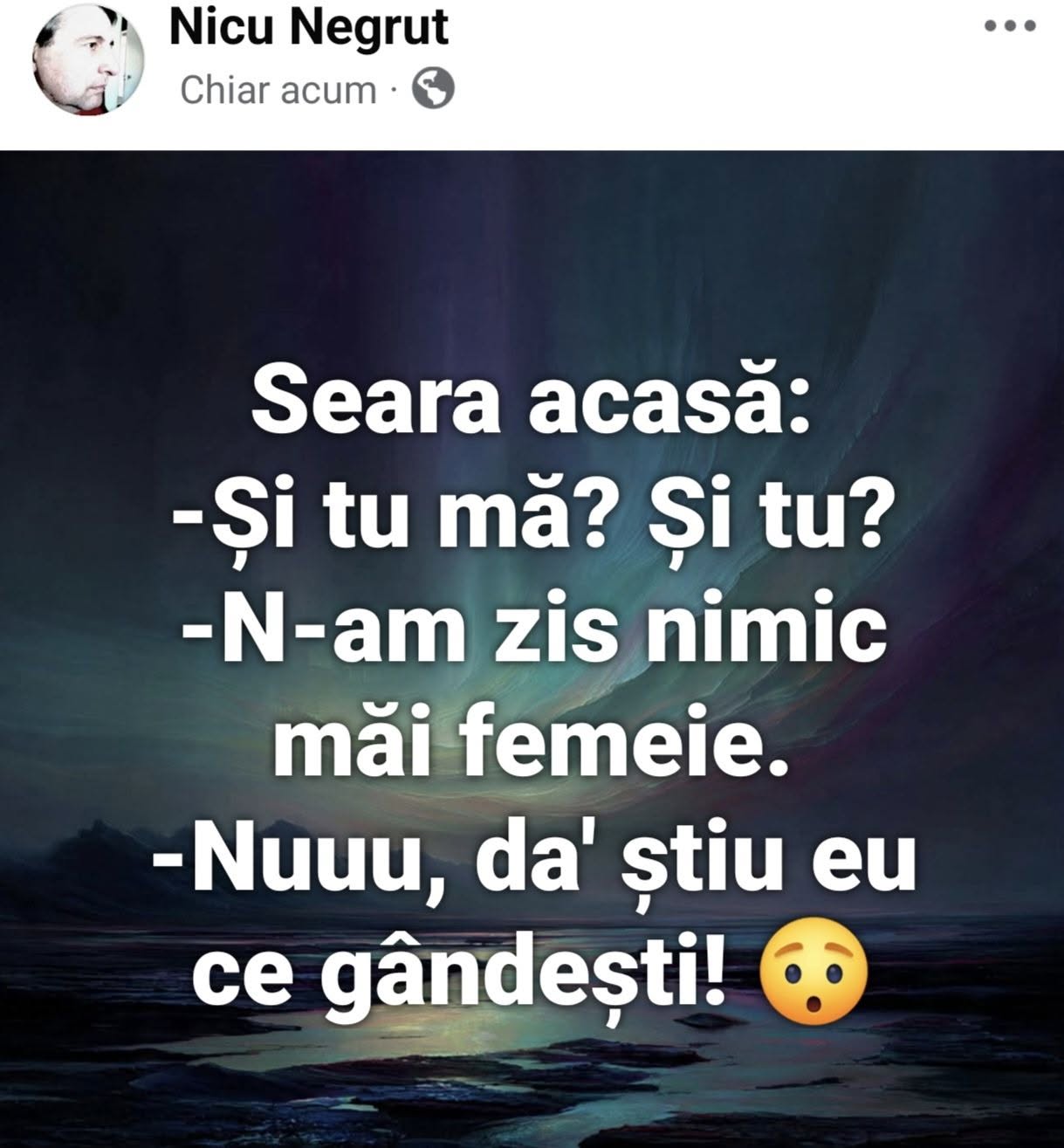 Seara acasă: Și tu, mă? N-am zis nimic, măi femeie! Nuu, da' știu eu ce gândești!