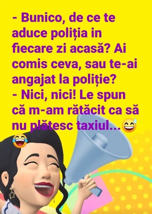 Bunico, de ce te aduce poliția acasă în fiecare zi? Le spun că m-am rătăcit, ca să nu plătesc taxiul