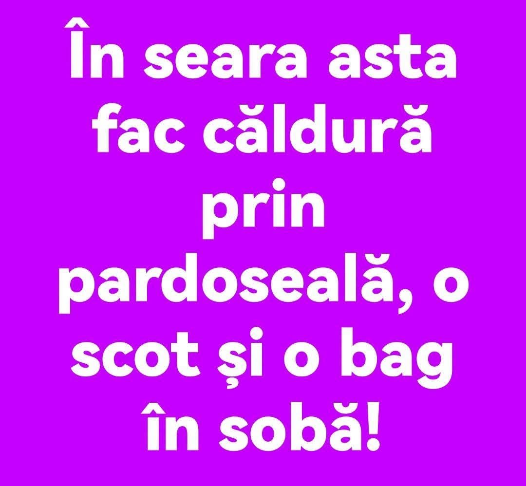 În seara asta fac căldură prin pardoseală: o scot și o bag în sobă!