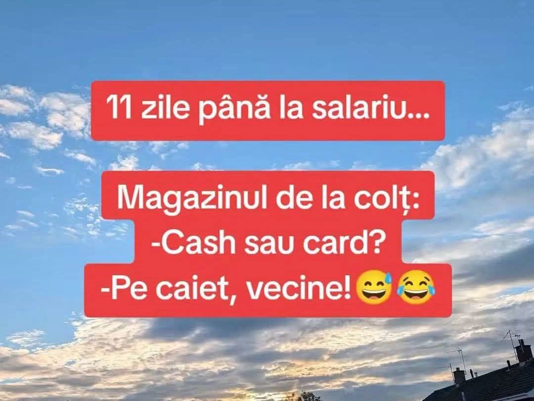 11 zile până la salariu. Magazinul de la colț: cash sau card? Pe caiet, vecine!