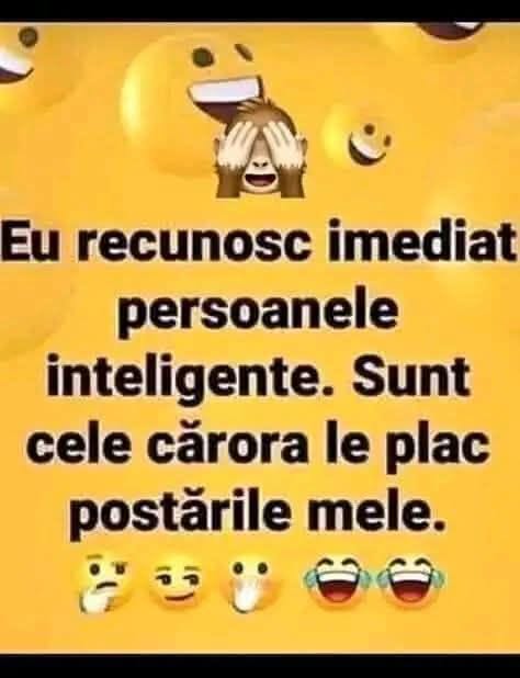 Eu recunosc imediat persoanele inteligente: sunt cele cărora le plac postările mele