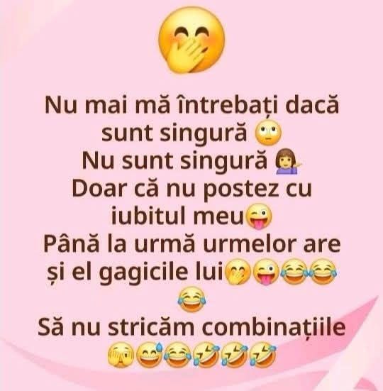 Nu mai mă întrebați dacă sunt singură. Nu sunt, doar că nu postez cu iubitul meu: are și el gagicile lui, să nu stricăm combinațiile