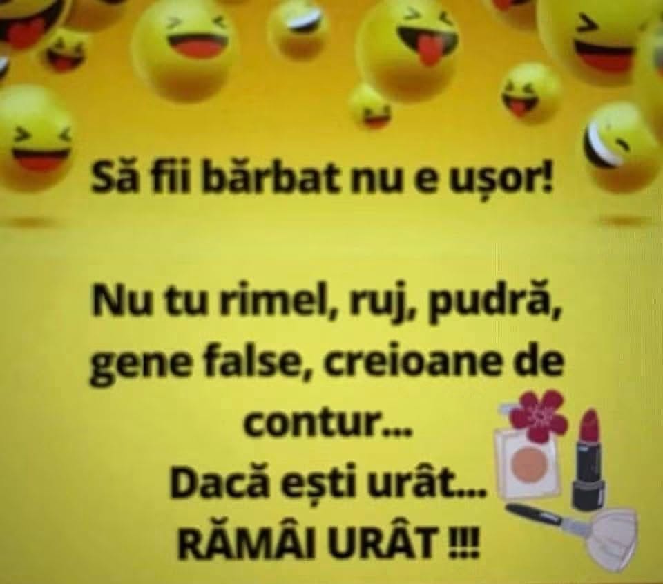 Să fii bărbat nu e ușor! Nu tu rimel, ruj, pudră, gene false... Dacă ești urât, RĂMÂI URÂT!