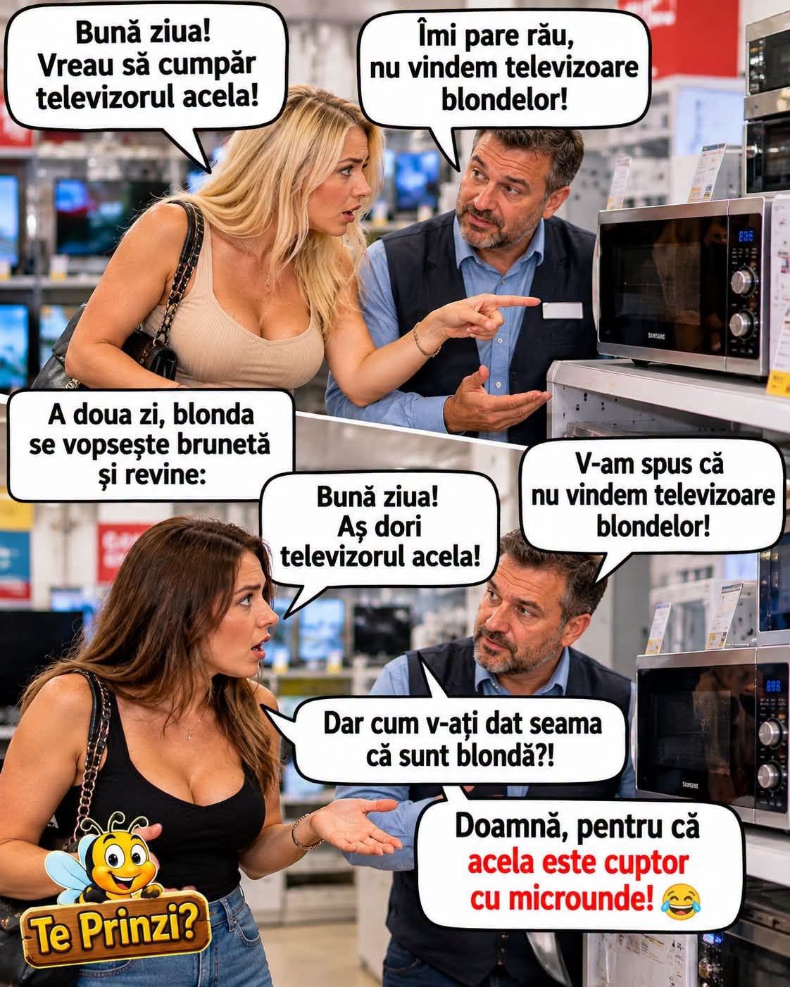 Nu vindem televizoare blondelor! Dar cum v-ați dat seama că sunt blondă? Doamnă, pentru că acela este cuptor cu microunde!