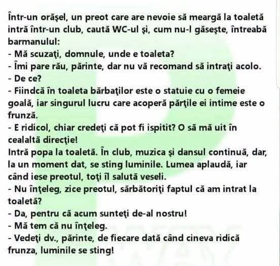 Un preot intră în toaleta unui club unde e o statuie de femeie goală acoperită doar cu o frunză... de fiecare dată când cineva ridică frunza, luminile se sting!