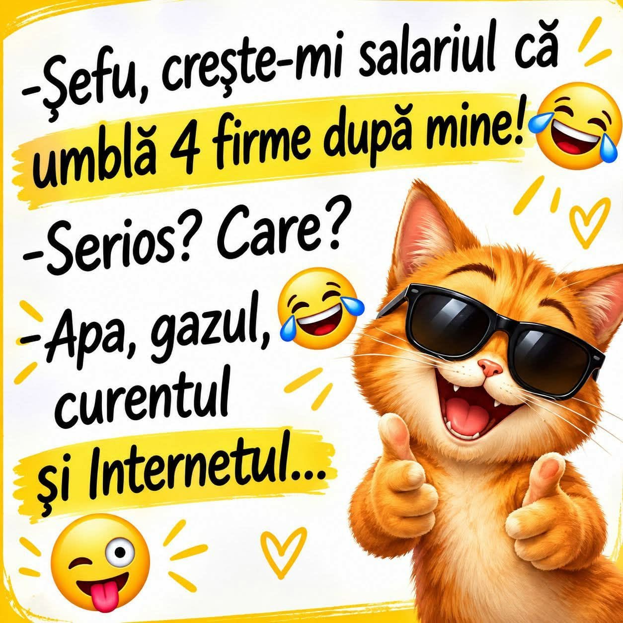 Șefu', crește-mi salariul, că umblă 4 firme după mine! Serios? Care? Apa, gazul, curentul și internetul...