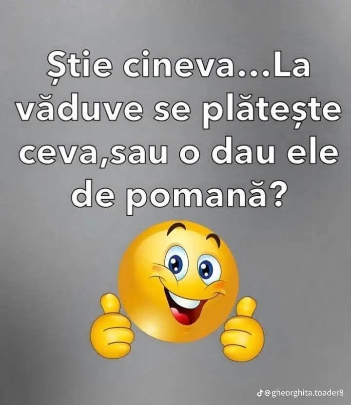 Știe cineva... la văduve se plătește ceva sau o dau ele de pomană?
