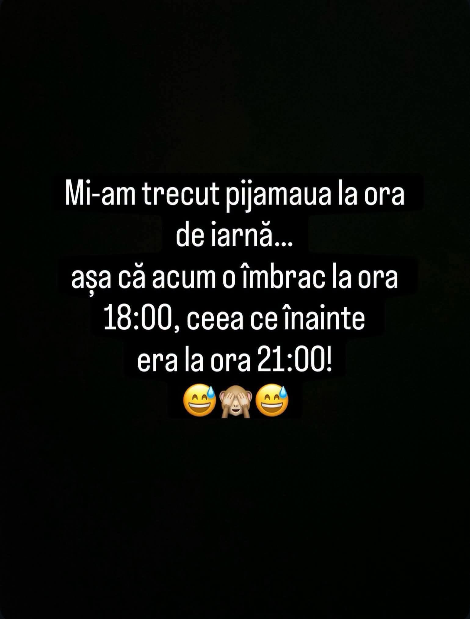 Mi-am trecut pijamaua la ora de iarnă, așa că acum o îmbrac la ora 18:00, ce înainte era la ora 21:00!