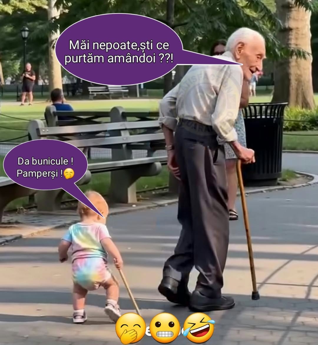 Măi nepoate, știi ce purtăm amândoi? Da, bunicule! Pampers!
