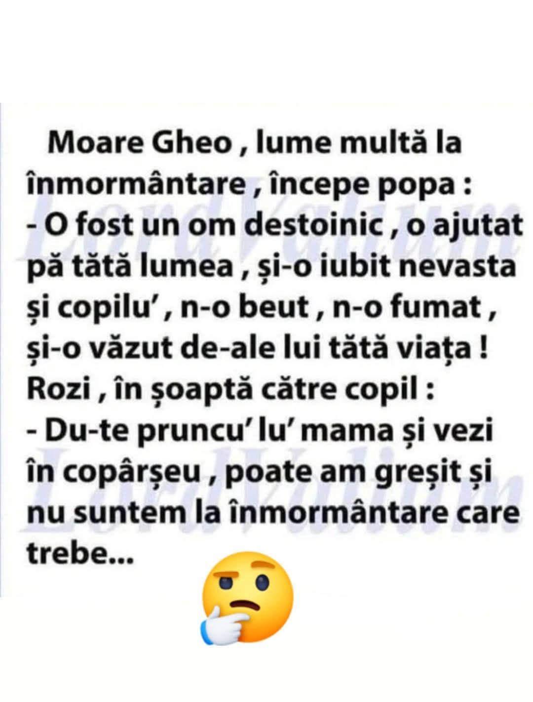 La înmormântarea lui Gheo, popa zice că n-a băut, n-a fumat și și-a iubit nevasta. Rozi, către copil: Du-te și vezi în coșciug, poate am greșit înmormântarea!