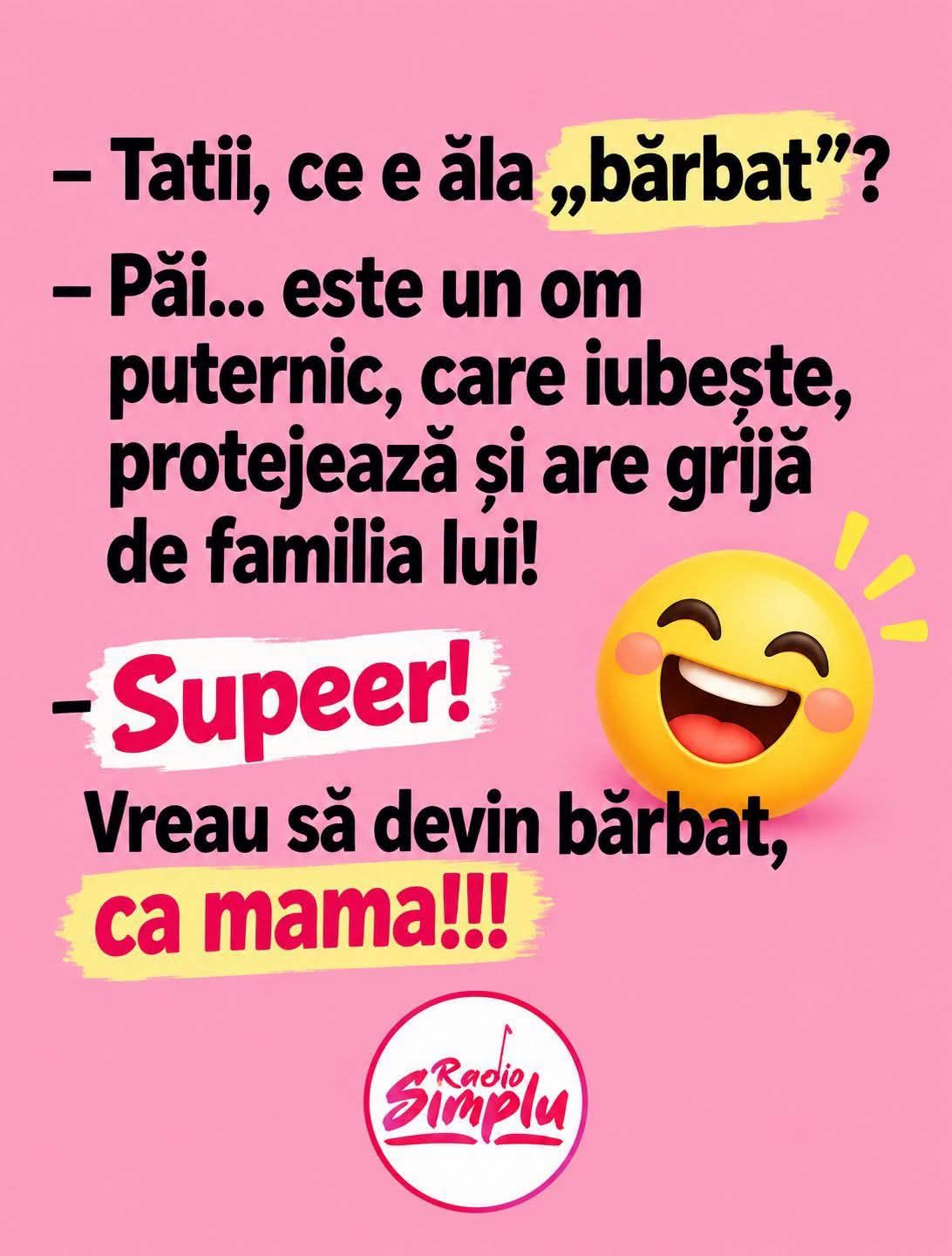 Tati, ce e ăla „bărbat”? Un om puternic, care iubește, protejează și are grijă de familia lui! Super! Vreau să devin bărbat, ca mama!
