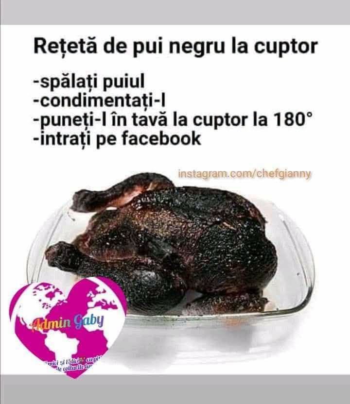 Rețetă de pui negru la cuptor: spălați puiul, condimentați-l, puneți-l în tavă la 180°... și intrați pe Facebook