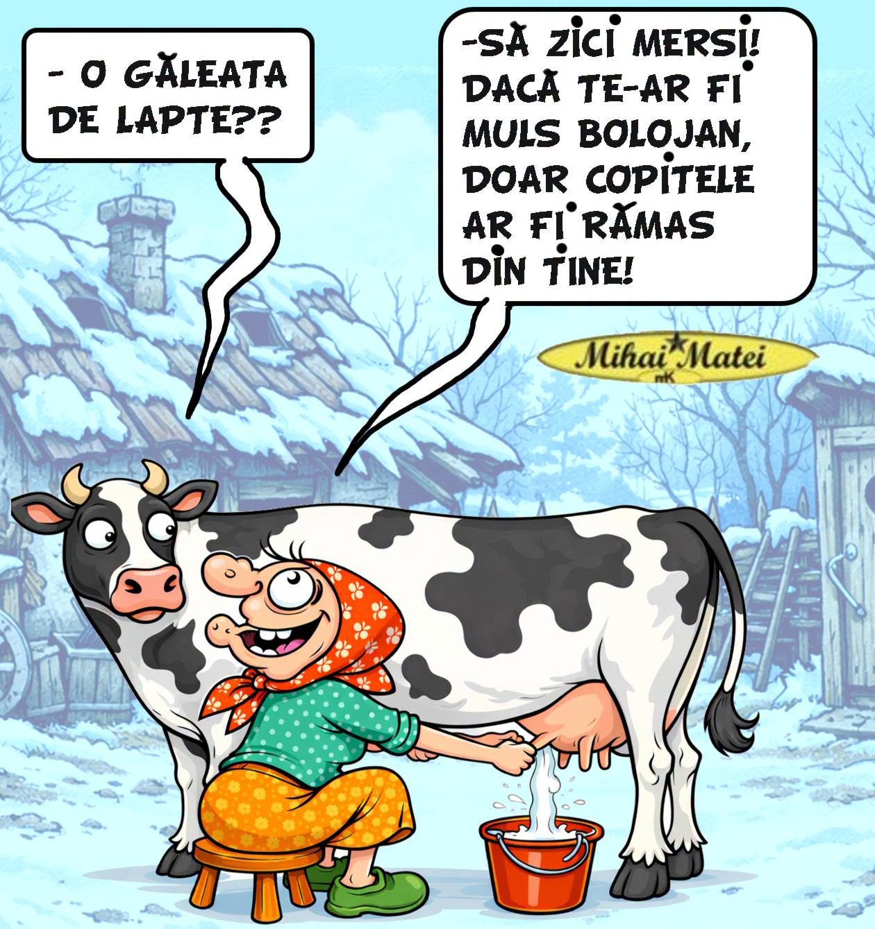 O găleată de lapte?! Să zici mersi! Dacă te-ar fi muls Bolojan, doar copitele ar fi rămas din tine!